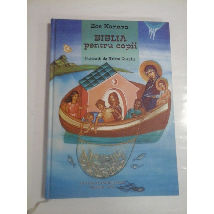 BIBLIA PENTRU COPII  -  ILUSTRATII DE HRISTU GUSIDIS  -  ZOE KANAVA
